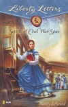 Secrets of Civil War Spies - Liberty Letters